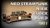 Neo Steampunk Nixie Tube Clock Construire Partie 1